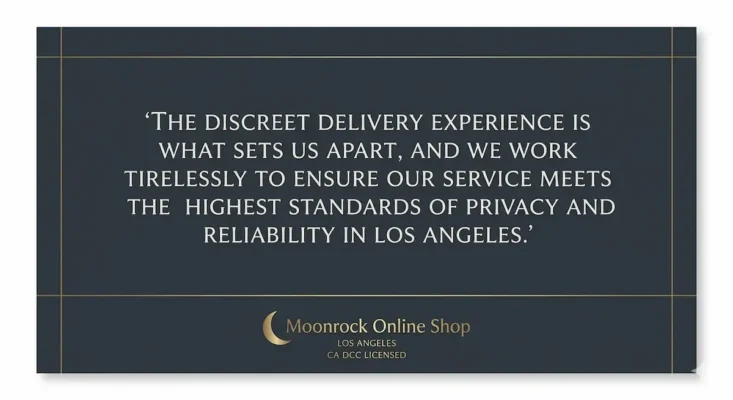 Moonrock Online Shop founder quote — discreet same-day cannabis delivery Los Angeles — CA DCC Licensed